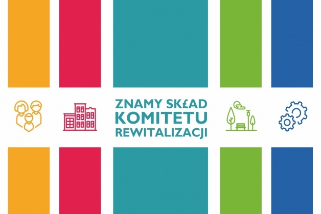 Znamy skład Komitetu Rewitalizacji