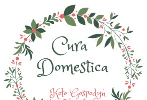 Cura Domestica, czyli Koło Gospodyń Miejskich