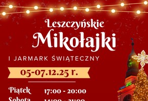 Leszczyńskie Mikołajki i Jarmark Świąteczny 5-7 grudnia